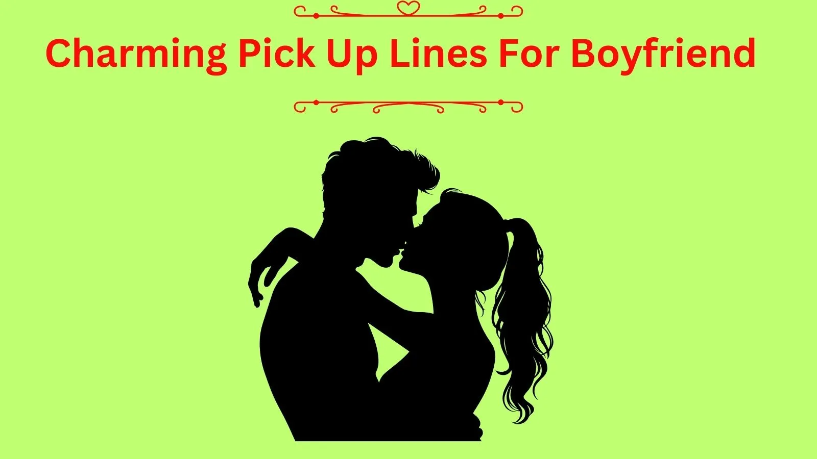 Charming Pick Up Lines For Boyfriend