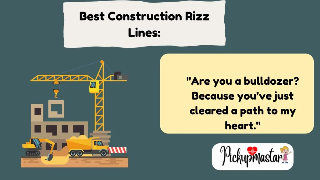 Best Construction Rizz Lines