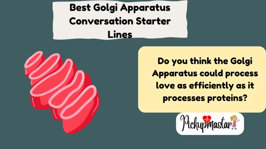 Best Golgi Apparatus Conversation Starter Lines