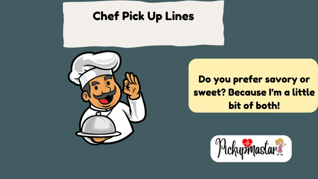 Chef Pick Up Lines