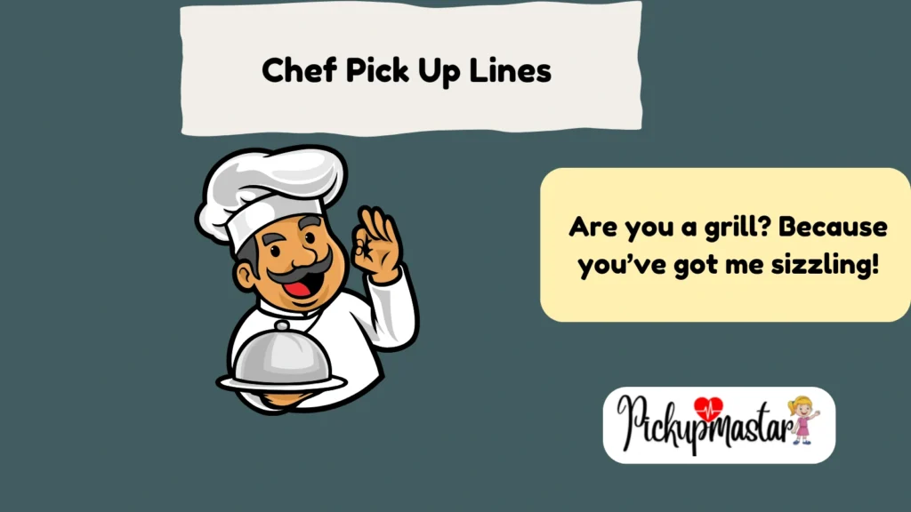 Chef Pick Up Lines