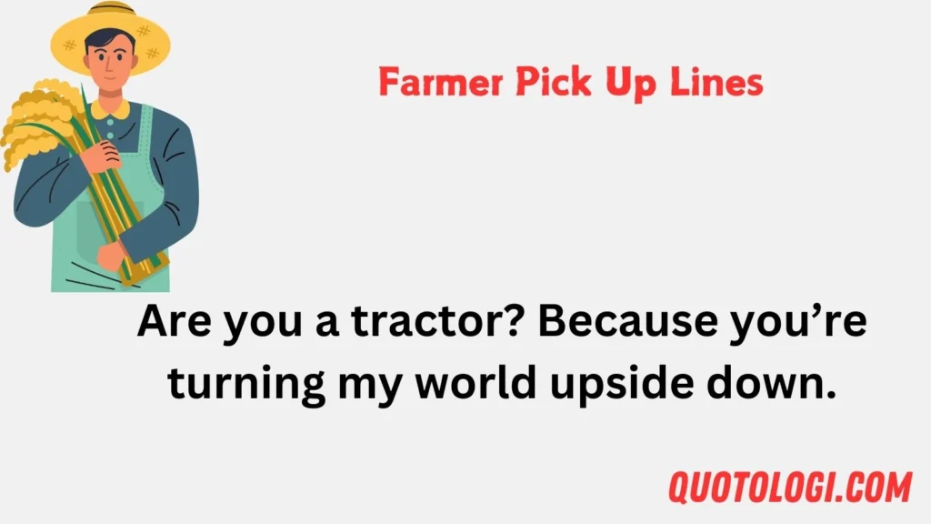 Farmer Pick Up Lines