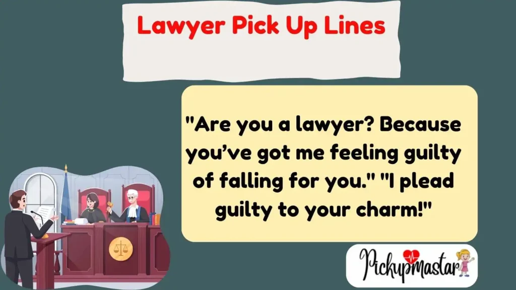 Lawyer Pick Up Lines