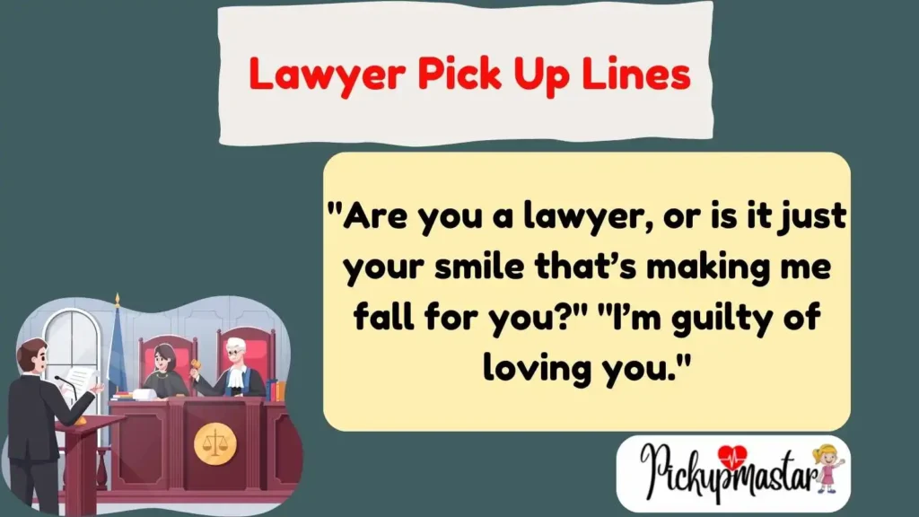 Lawyer Pick Up Lines