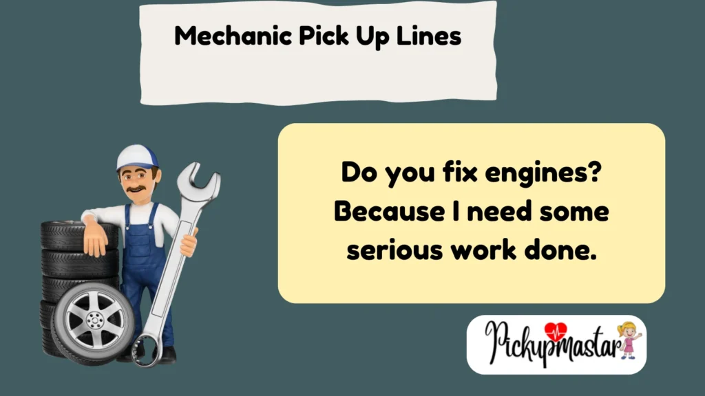 Mechanic Pick Up Lines
