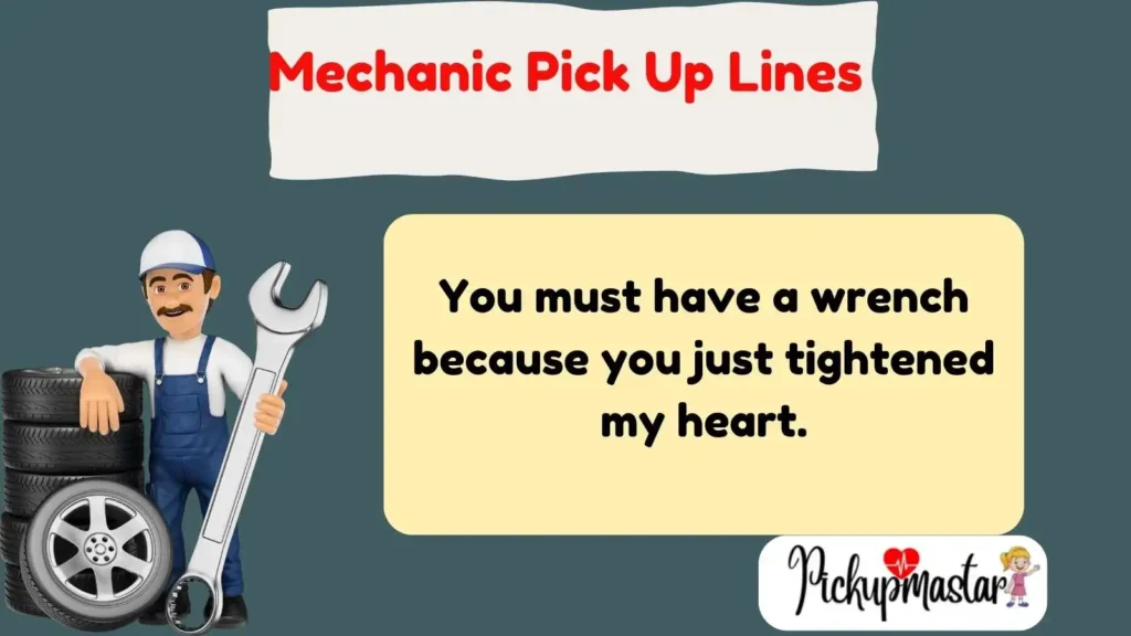 Mechanic Pick Up Lines