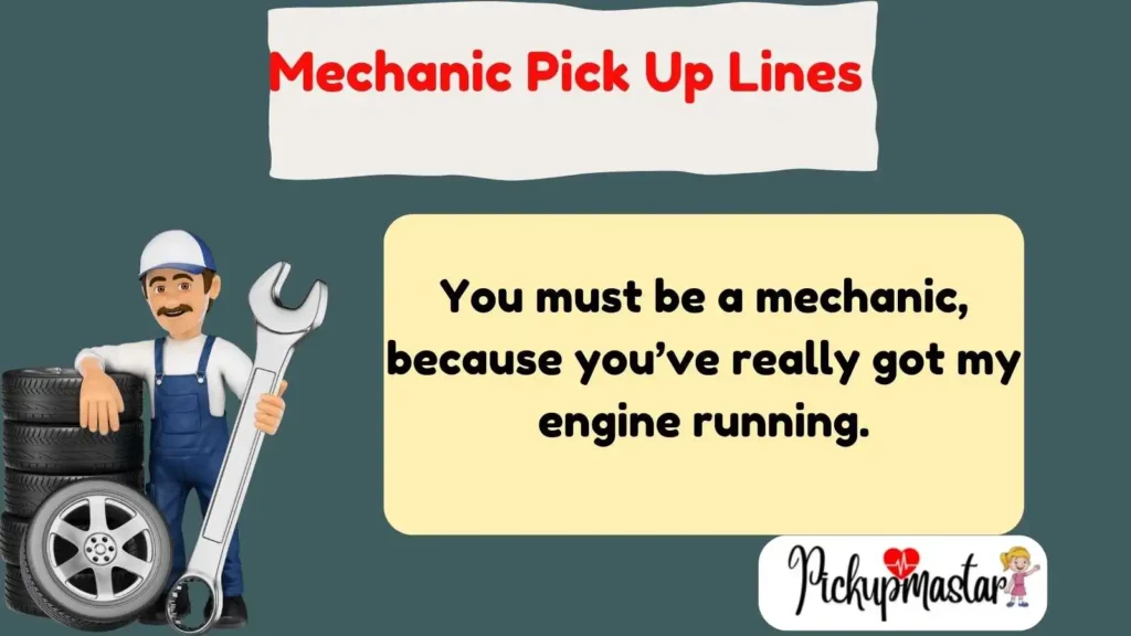 Mechanic Pick Up Lines
