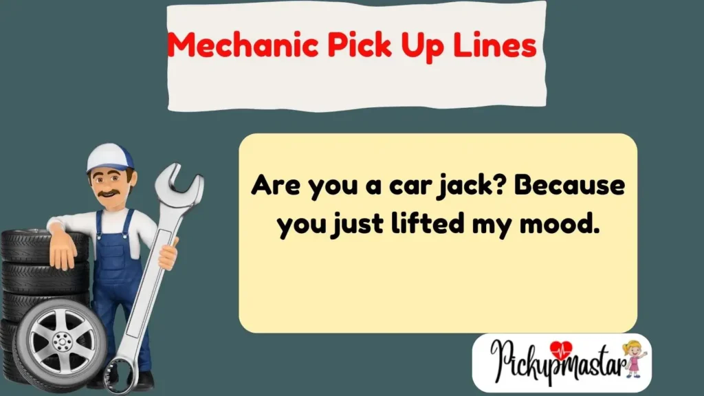 Mechanic Pick Up Lines