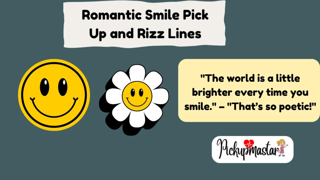 Romantic Smile Pick Up and Rizz Lines: