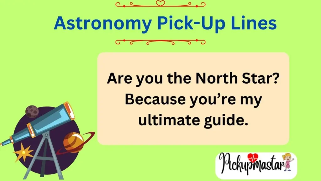 Astronomy Pick-Up Lines
