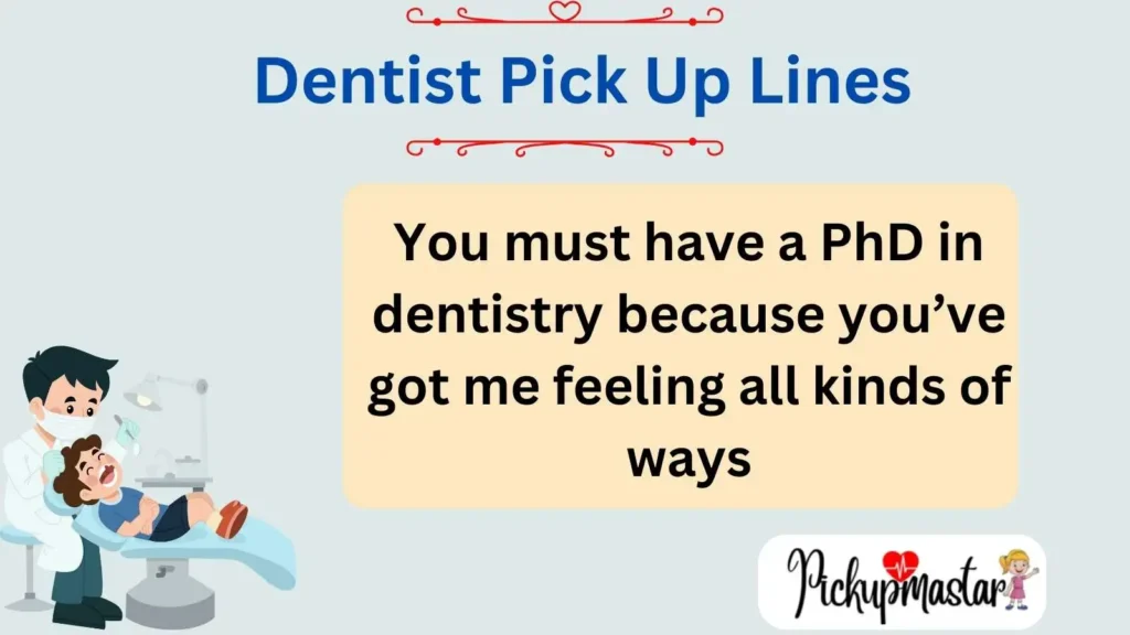 Dentist Pick Up Lines