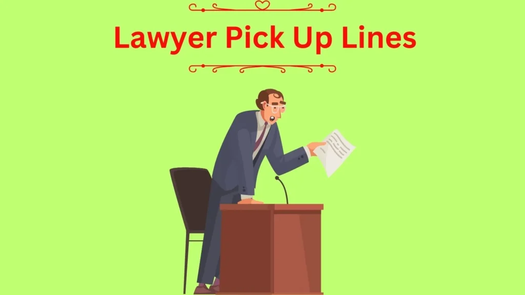 Lawyer Pick Up Lines