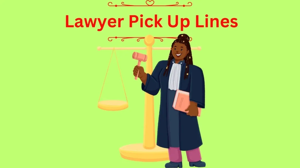 Lawyer Pick Up Lines