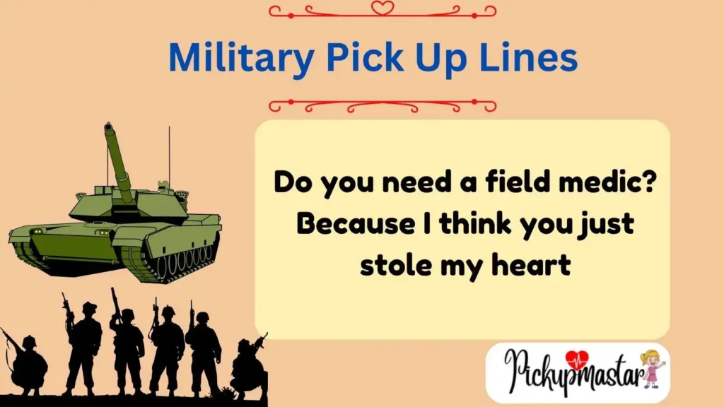 Military Pick Up Lines