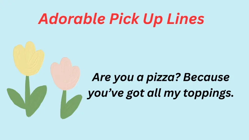 Adorable Pick Up Lines