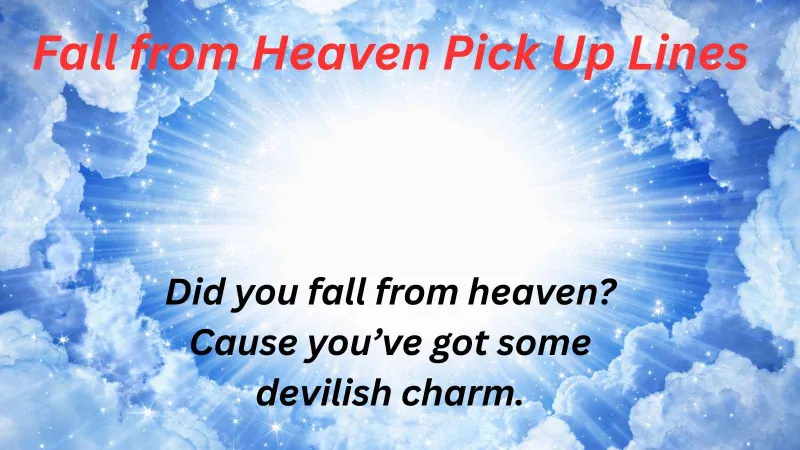 Fall from Heaven Pick Up Lines