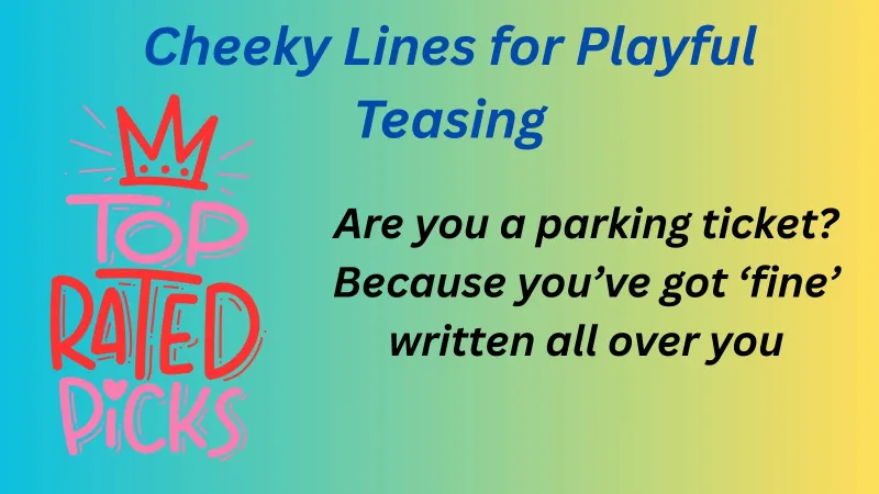 Cheeky Lines for Playful Teasing