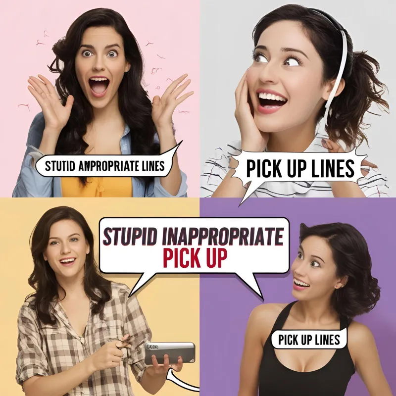 Stupid Inappropriate Pick Up Lines