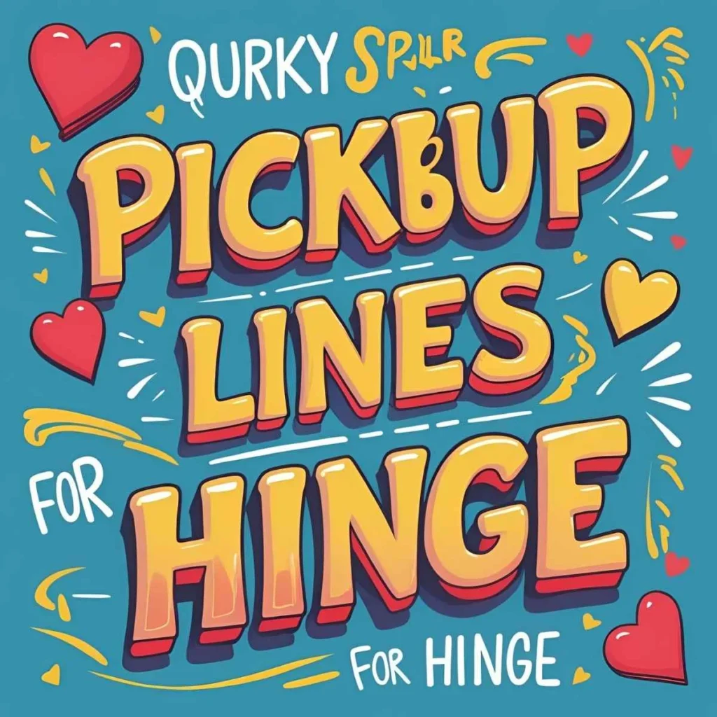 Pick Up Lines for Hinge
