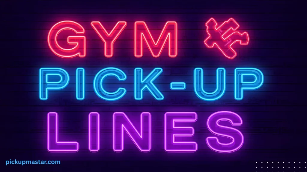 Gym Fitness Pick Up Lines