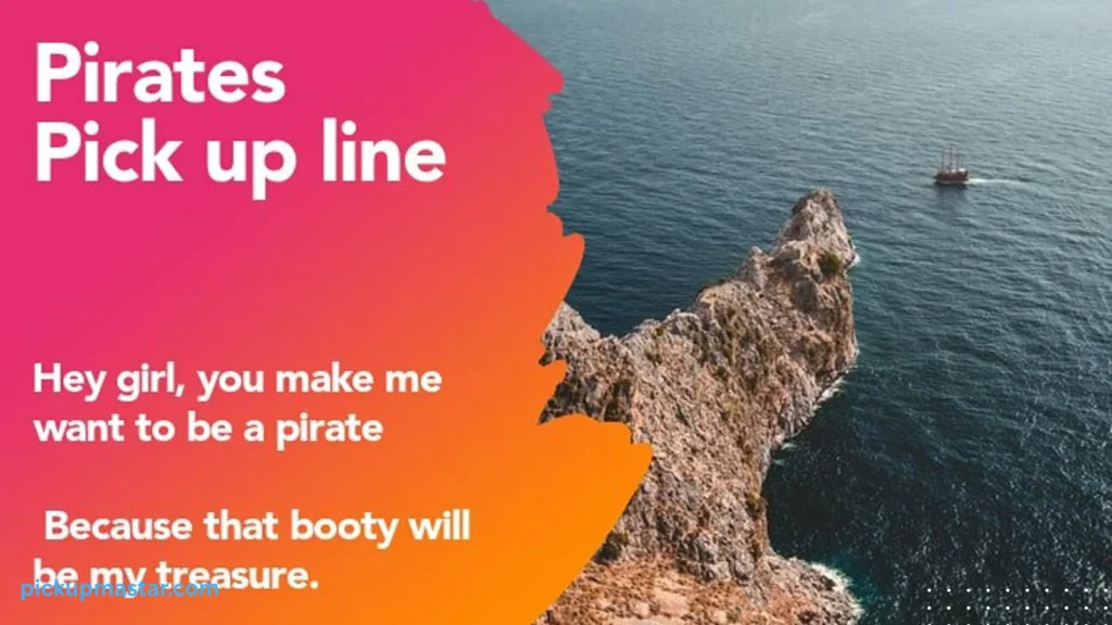 Pirate Pick Up Lines