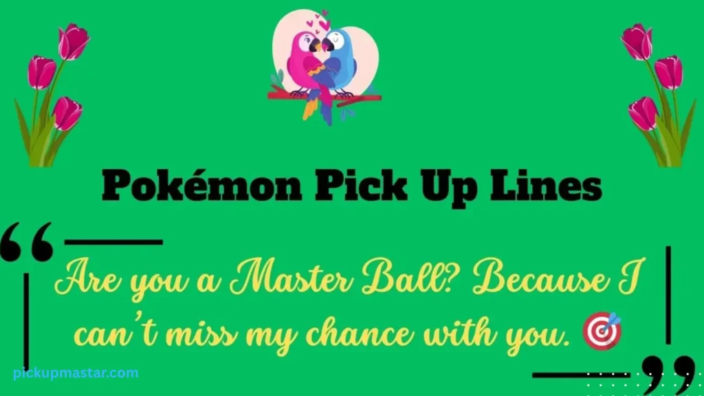 Pokemon Pick Up Lines