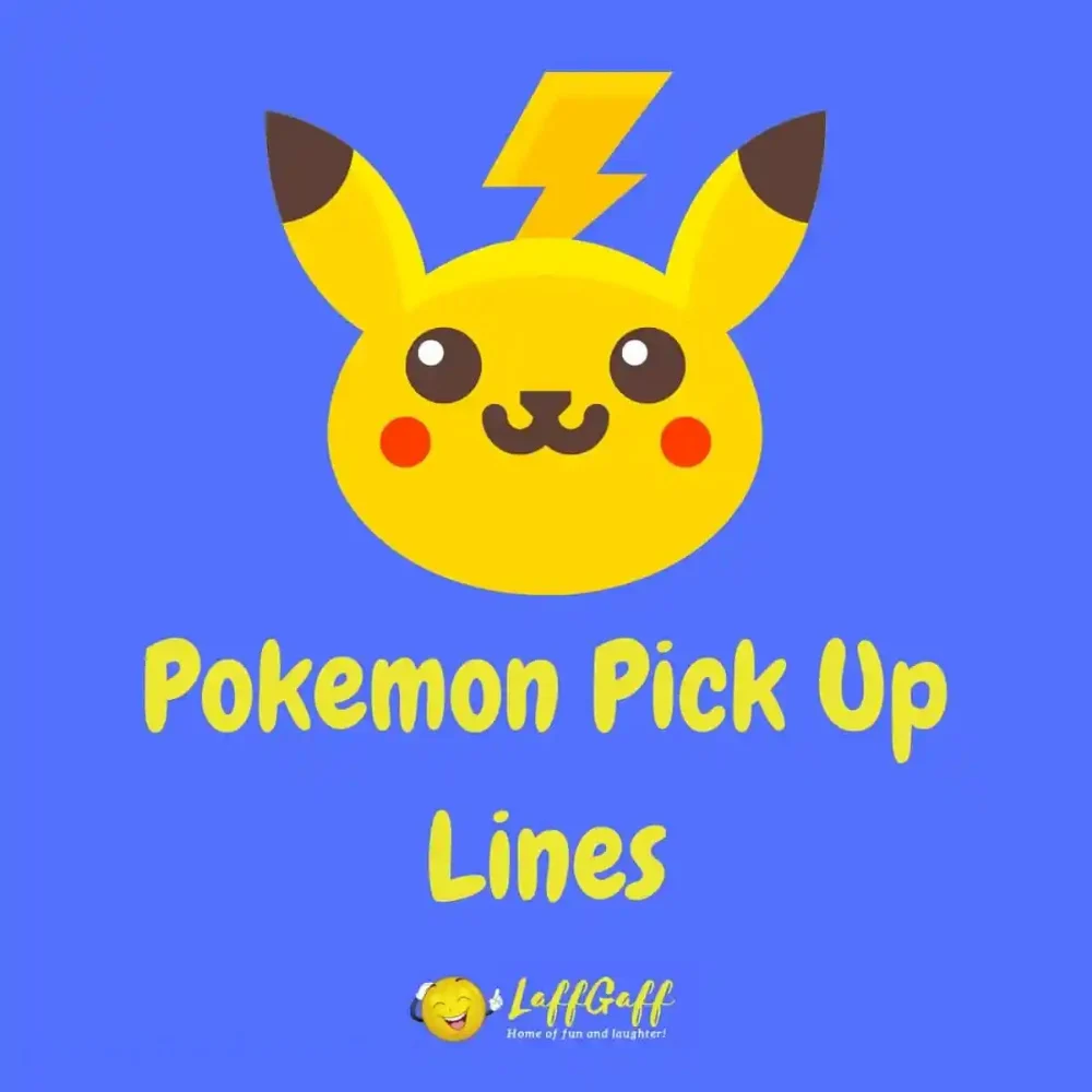 Pokemon Pick Up Lines for Him