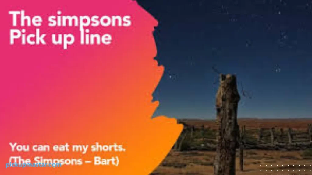 The Simpsons Pick Up Lines